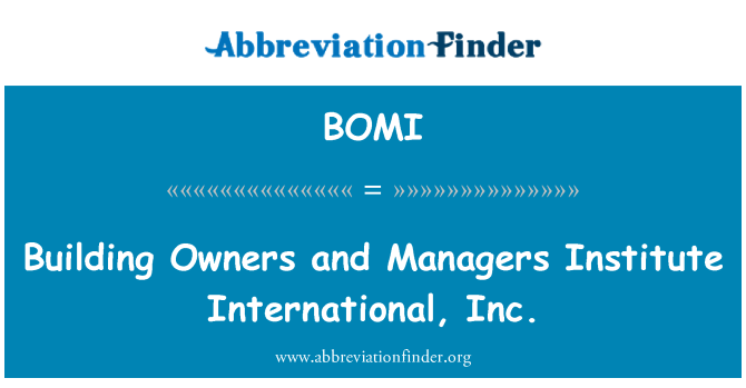 BOMI: Bangunan pemilik dan manajer Institute International, Inc