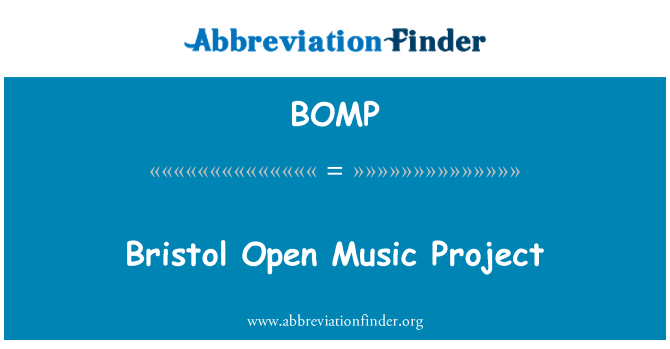 BOMP: Bristol, louvri mizik pwojè
