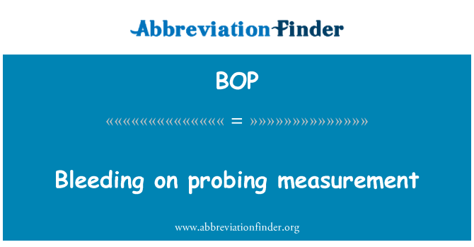 BOP: Saignement sur mesure de sondage