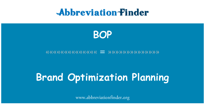 BOP: Brand Optimization Planning