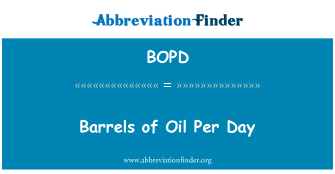 BOPD: بیرل یومیہ تیل کی