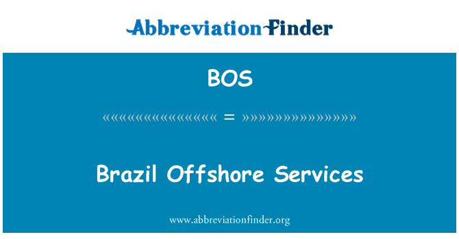 BOS: Brazil Offshore Services