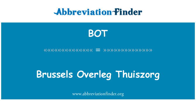 BOT: Brussel Overleg Thuiszorg