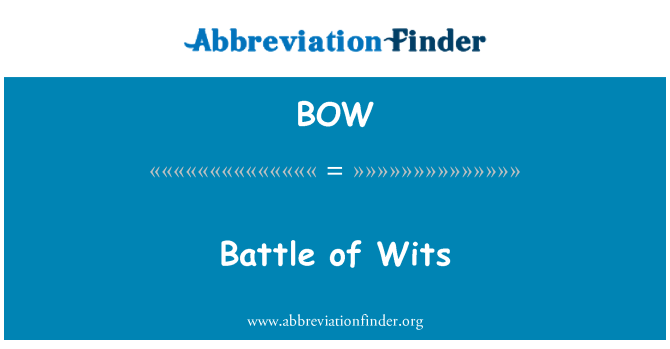 BOW: Battle of Wits