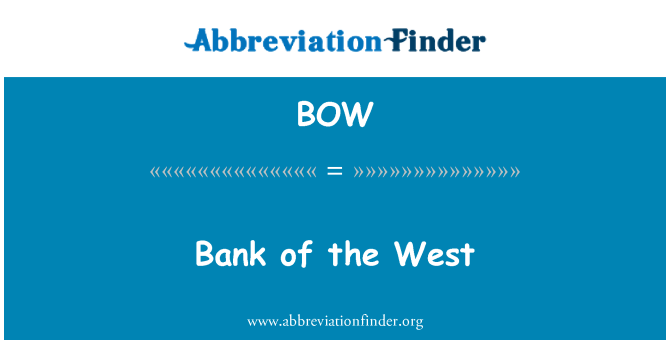 BOW: Bank of West