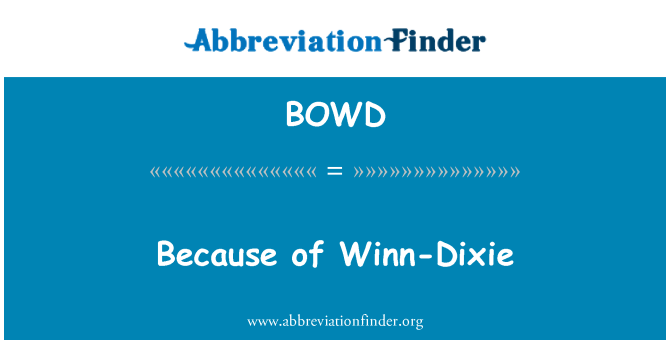BOWD: Because of Winn-Dixie