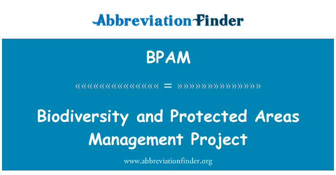 BPAM: ความหลากหลายทางชีวภาพและโครงการจัดการพื้นที่ป้องกัน