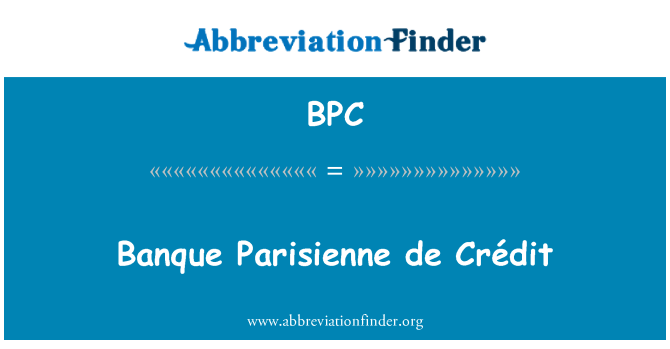 BPC: Parisienne Banque de Crédit
