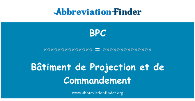 BPC: Unjuran de Bâtiment et de Commandement