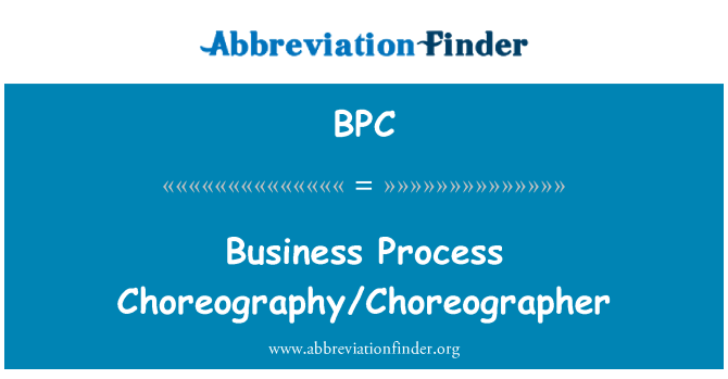 BPC: Бизнес процесса хореографии/хореограф