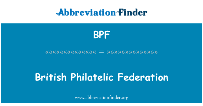 BPF: Ffederasiwn Philatelic Prydain