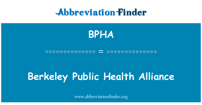 BPHA: Berkeley Public Health Alliance