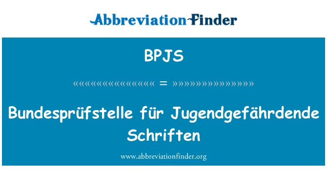 BPJS: Bundesprüfstelle für Jugendgefährdende Schriften