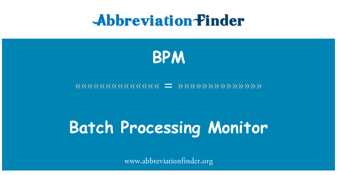 BPM: Toplu iş işleme monitör