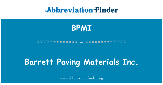 BPMI: Barrett rydder materialer Inc.