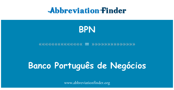 BPN: 匯業銀行葡萄牙文 de Negócios