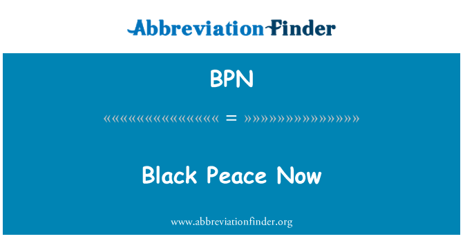 BPN: Black rauha nyt