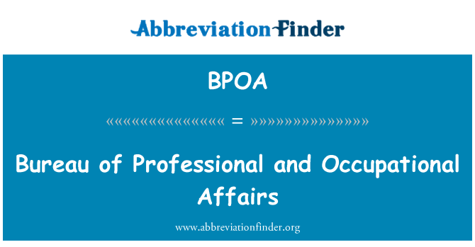 BPOA: Bureau of Professional and Occupational Affairs