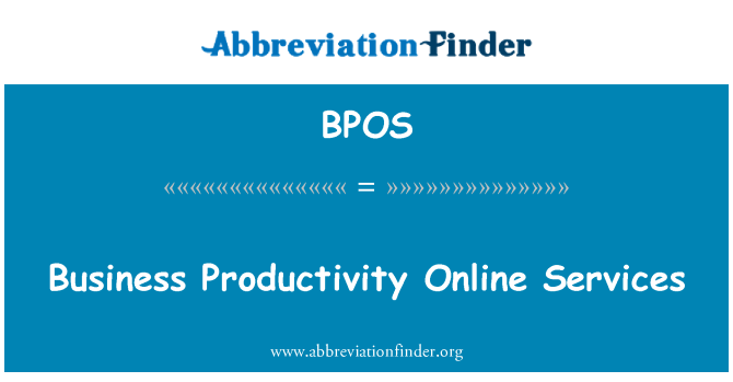 BPOS: Business Productivity Online Services