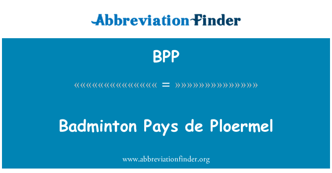 BPP: แบดมินตันจ่ายเดอ Ploermel