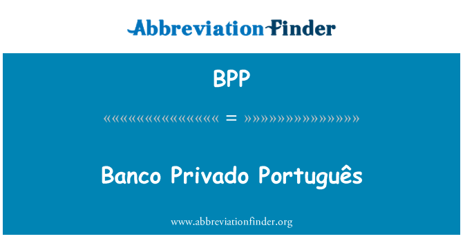 BPP: Banco Privado Português