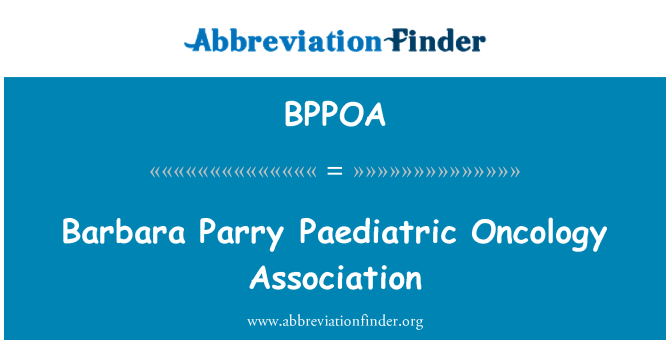 BPPOA: Assoċjazzjoni tal-Paediatric Oncology Barbara Parry