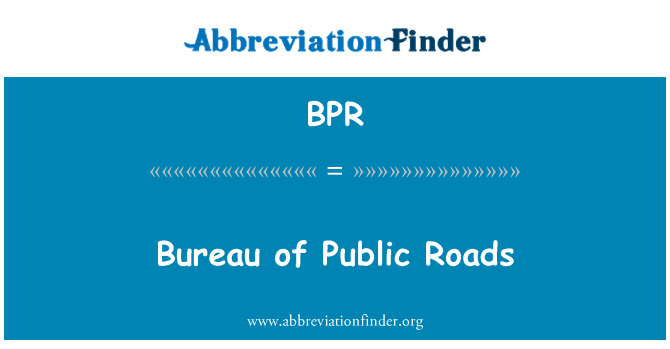 BPR: הלשכה של כבישים ציבוריים