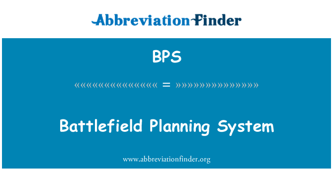 BPS: Battlefield Planning System