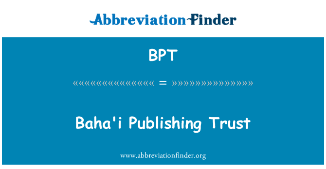 BPT: Baha'i Publishing Trust