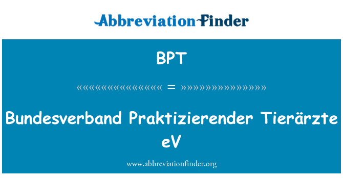 BPT: Bundesverband Praktizierender TierÃ¤rzte eV
