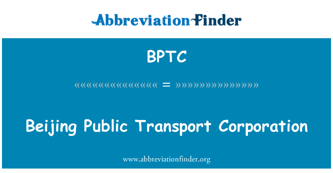BPTC: Beijing Public Transport Corporation