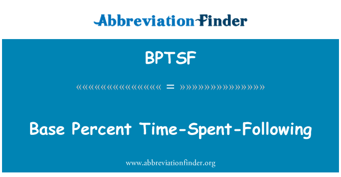 BPTSF: Basere prosent tid brukt-følger