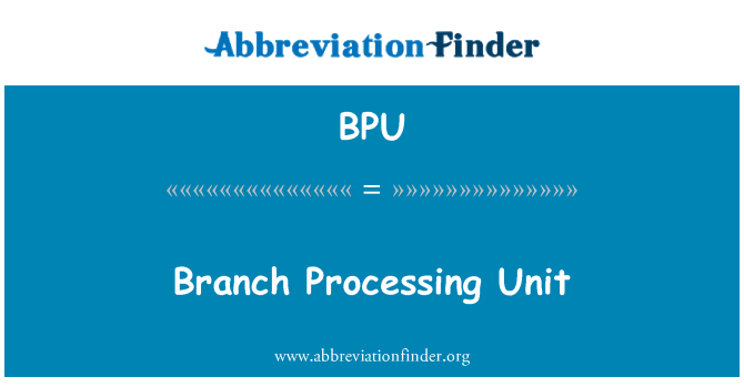 BPU: Unidade de processamento de filial