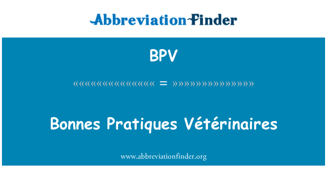 BPV: Bonnes Pratiques Vétérinaires