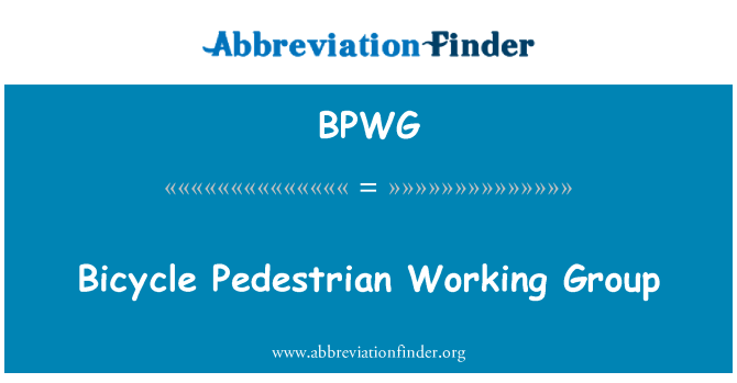 BPWG: Grupul de lucru pentru Pedestrian biciclete