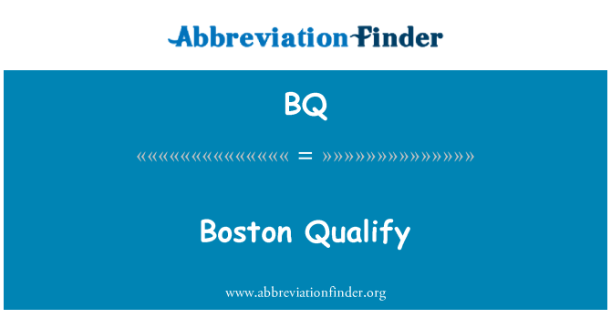 BQ: Boston Qualify