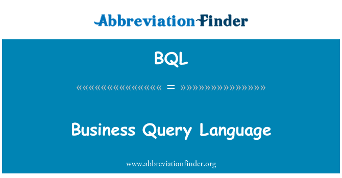 BQL: Lenguaje de consulta de negocio