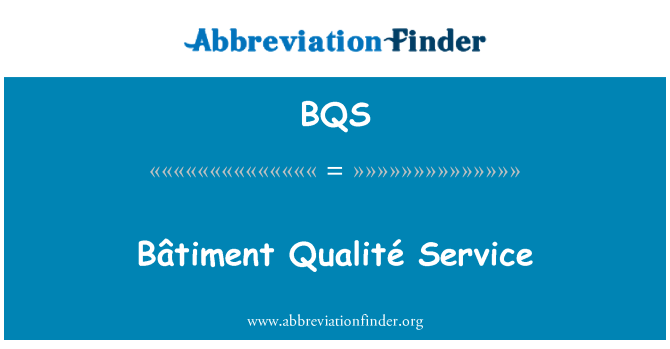 BQS: Bâtiment Qualité Service