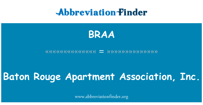 BRAA: Baton Rouge byt Association, Inc.