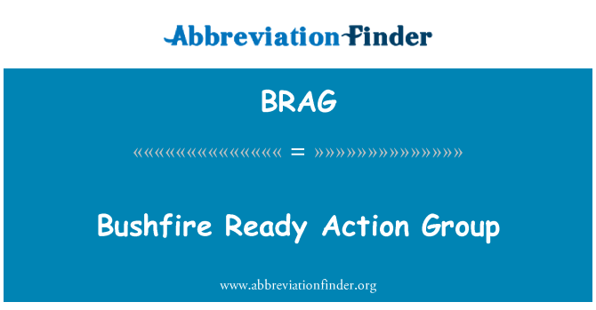BRAG: Bushfire Ready Action Group