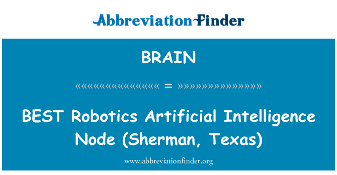 BRAIN: BESTE Robotik-künstliche Intelligenz-Knoten (Sherman, Texas)