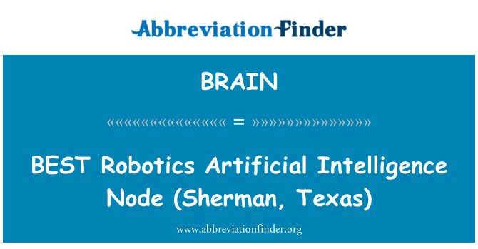 BRAIN: Nod kecerdasan buatan robotik (Sherman, Texas) yang terbaik