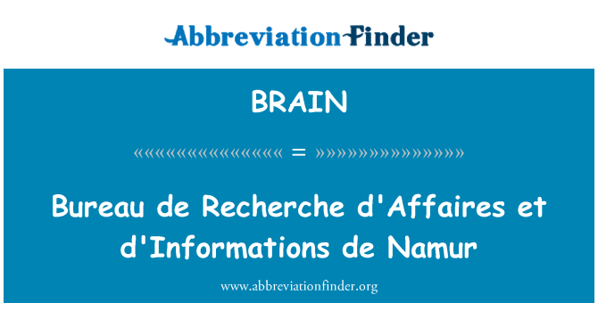 BRAIN: D'Affaires Bureau de Recherche et d'Informations de Namur
