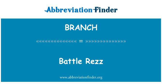 BRANCH: Rezz bitka