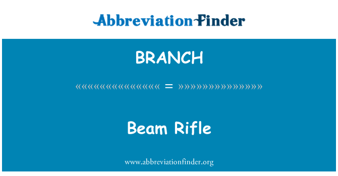 BRANCH: Lichtbundel Rifle