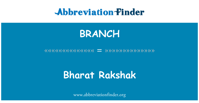 BRANCH: Bharat Rakshak