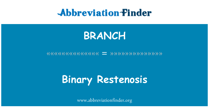 BRANCH: Resténose binaire