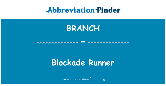 BRANCH: Blokade Runner