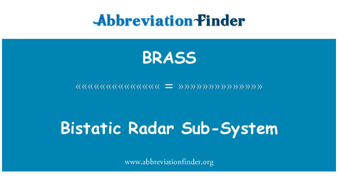 BRASS: باسٹیٹاک ریڈار ذیلی نظام