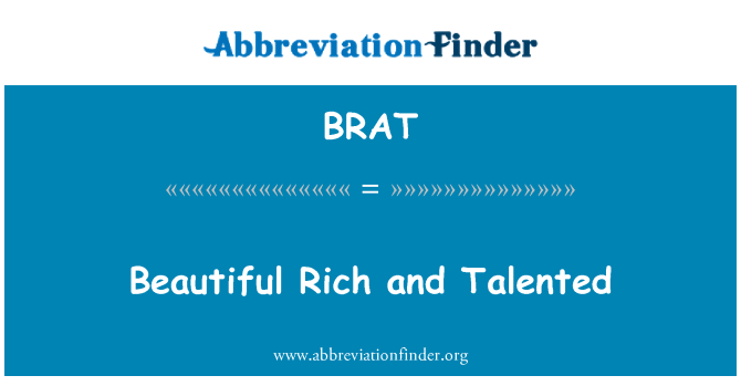 BRAT: Schön reich und talentierte
